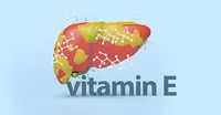 نقش کلیدی ویتامین E برای درمان کبد چرب